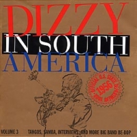 DIZZY IN SOUTH AMERICA VOLUME 3