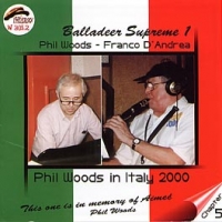 PHIL WOODS IN ITALY 2000 Chapter 5 BALLADEER SUPREME 1