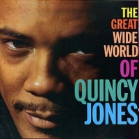 Great Wide World of Quincy Jones