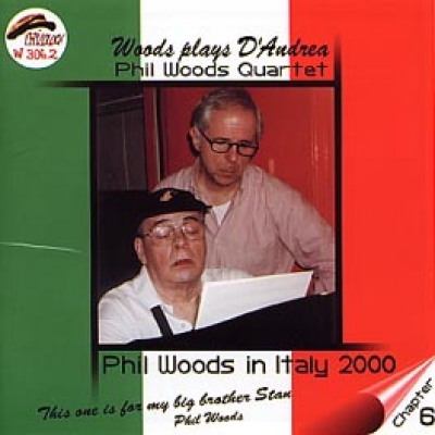 PHIL WOODS IN ITALY 2000 Chapter 6 WOODS PLAYS D&#039;ANDREA